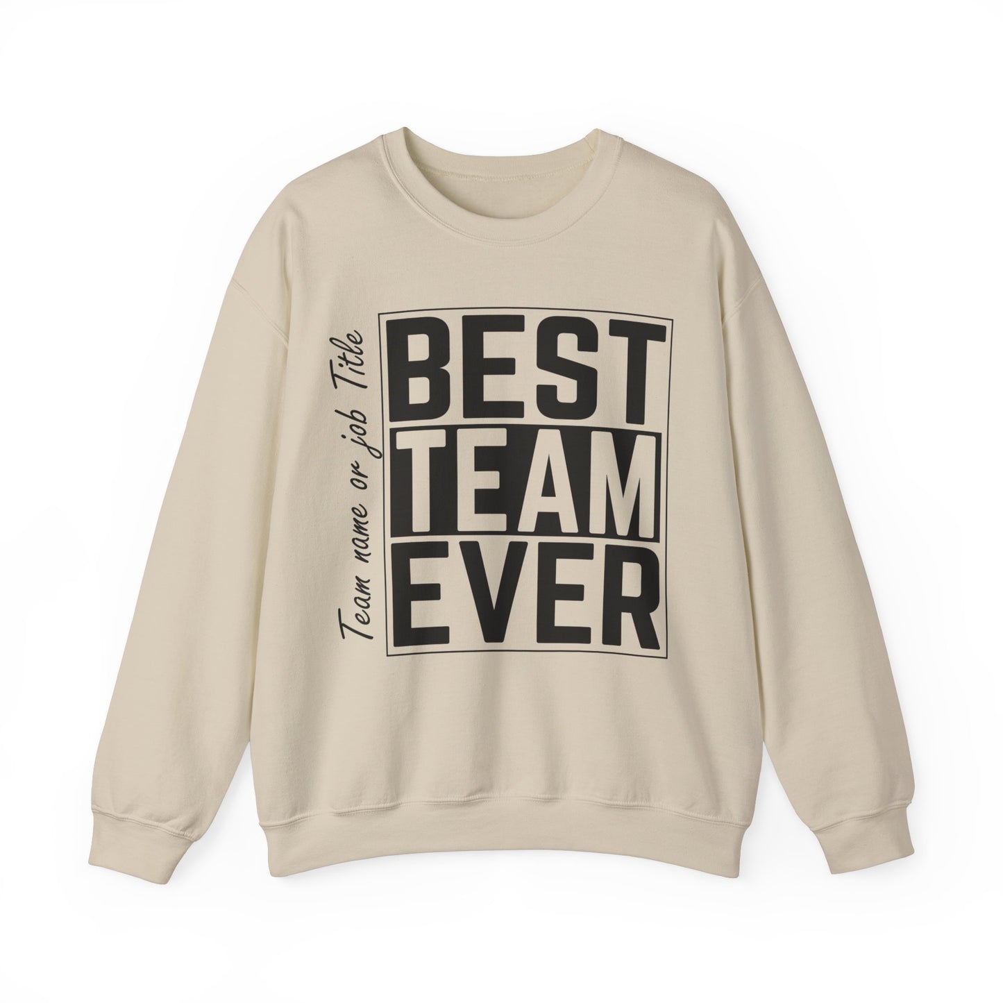 Personalized Best Team Ever Sweatshirt, Custom Teammate Staff Appreciation Day, Work Team Coworkers, Team Member Sweatshirt, S1367