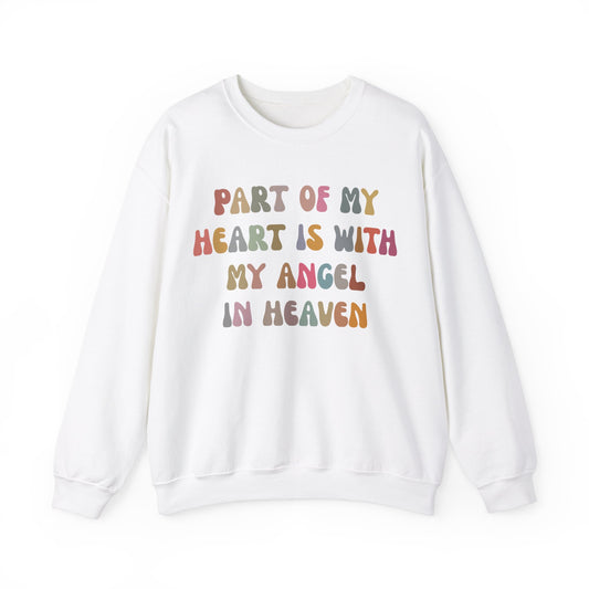 Part Of My Heart Is With My Angel In Heaven Sweatshirt, Inspirational Sweatshirt, Positive Sweatshirt, Motivational Sweatshirt, S1297