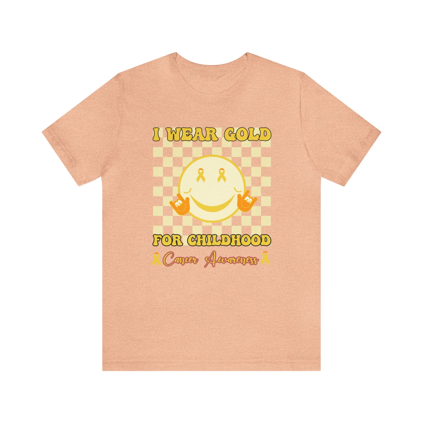 I Wear Gold For Childhood Cancer Awareness Shirt, Gift for Mom, Gold Cancer Ribbon Outfit, Pediatric Cancer Awareness Cute Gift, T779