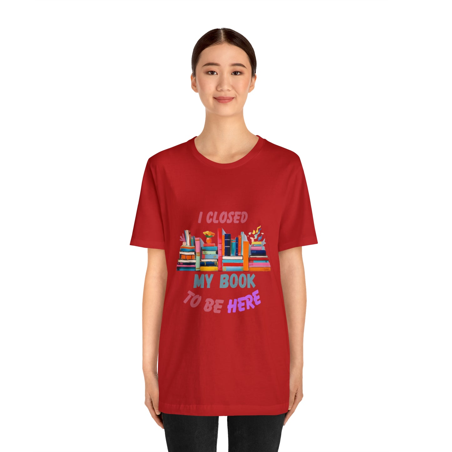 I closed my book to be here shirt, books and coffee shirt, T156