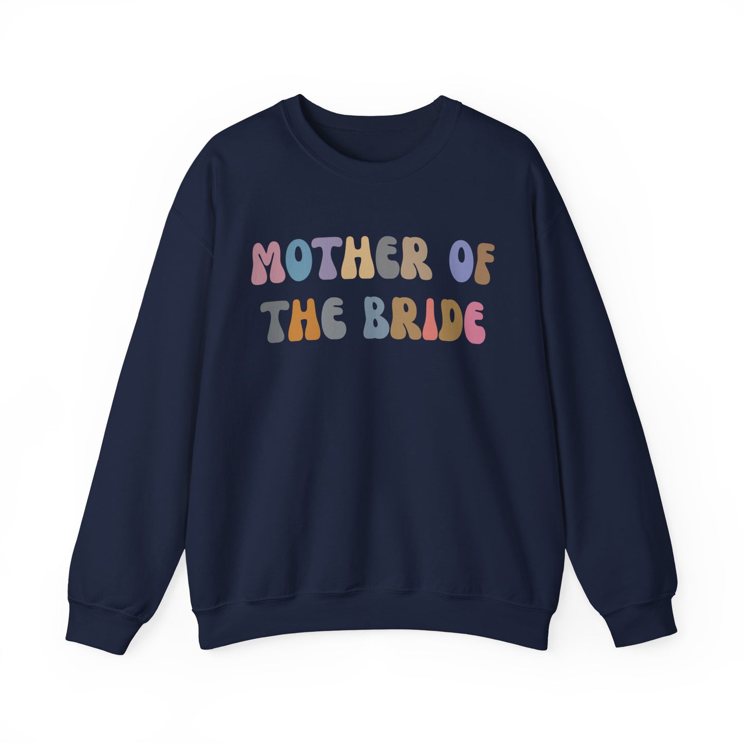 Mother of the Bride Sweatshirt, Cute Wedding Gift from Daughter, Engagement Gift, Retro Wedding Gift for Mom, Bridal Party Sweatshirt S1144