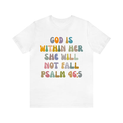 God Is Within Her She Will Not Fall Shirt, Godly Woman Shirt, Religious Women Shirt, Christian Shirt for Mom, Jesus Lover Shirt, T1235