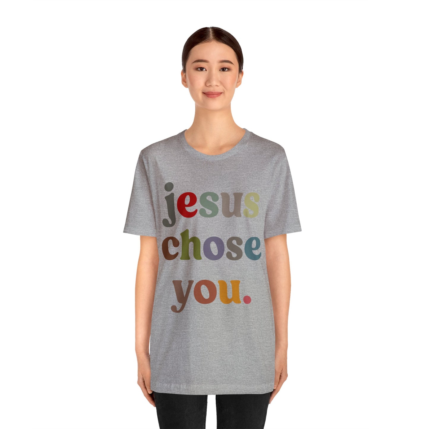 Jesus Chose You Shirt, Religious Women Shirt, Shirt for Mom, Christian Shirt for Mom, Jesus Lover Shirt, Godly Woman Shirt, T1230