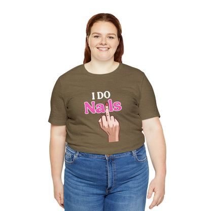 I do nails, Nail tech shirt, Gift for nail tech, Cute Nail Tech Shirt, Women's Shirt, Gift For Manicurist, T458
