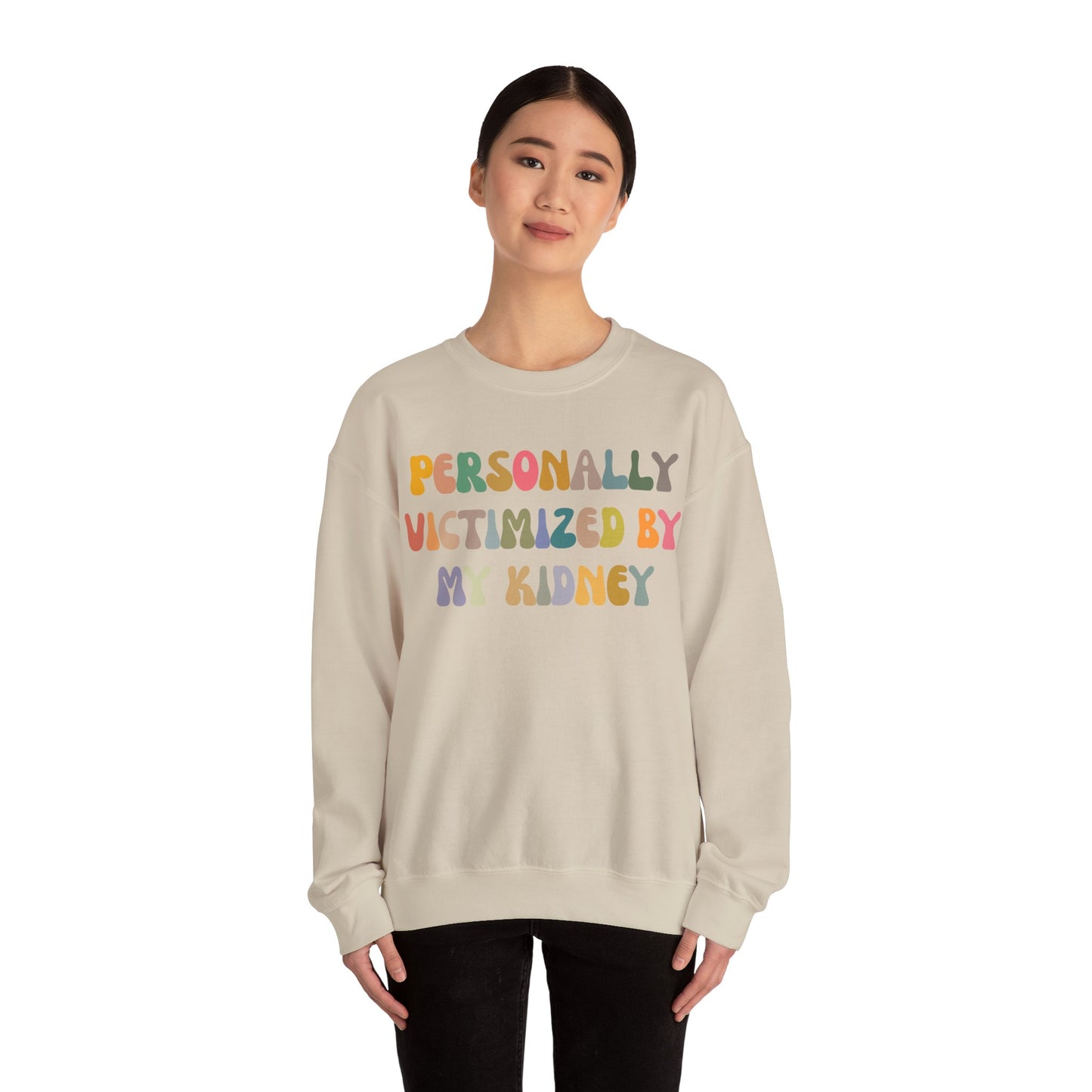 Personally Victimized By My Kidney Sweatshirt, Kidney Disease Warrior, Gift for Kidney Survivor, Kidney Survivor Sweatshirt, S1544