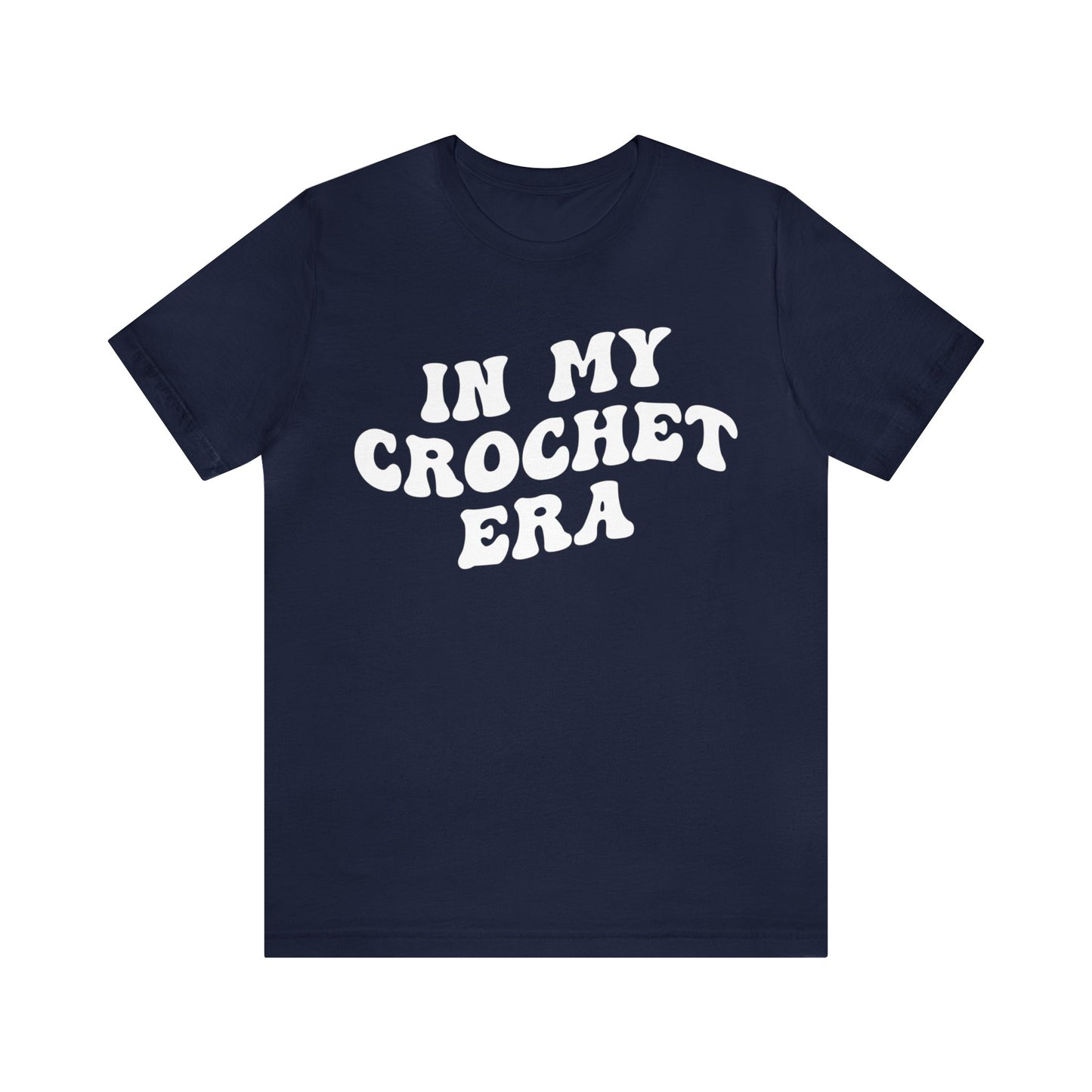 In My Crochet Era Shirt, Shirt for Women, Gift for Crochet Lover, Crochet Lover Shirt, Knitting Lover Shirt, Crafter Mom Shirt, T1168