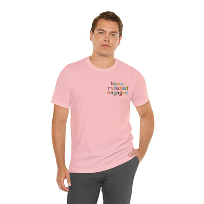 Happy Relaxed Engaged Shirt, Behavior Analysis Graduate Shirt, T460