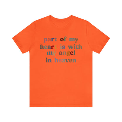 Part Of My Heart Is With My Angel In Heaven Shirt,Inspirational Shirt, Mom Shirt, Happy Life, Positive Shirt, Motivational Shirt, T1298