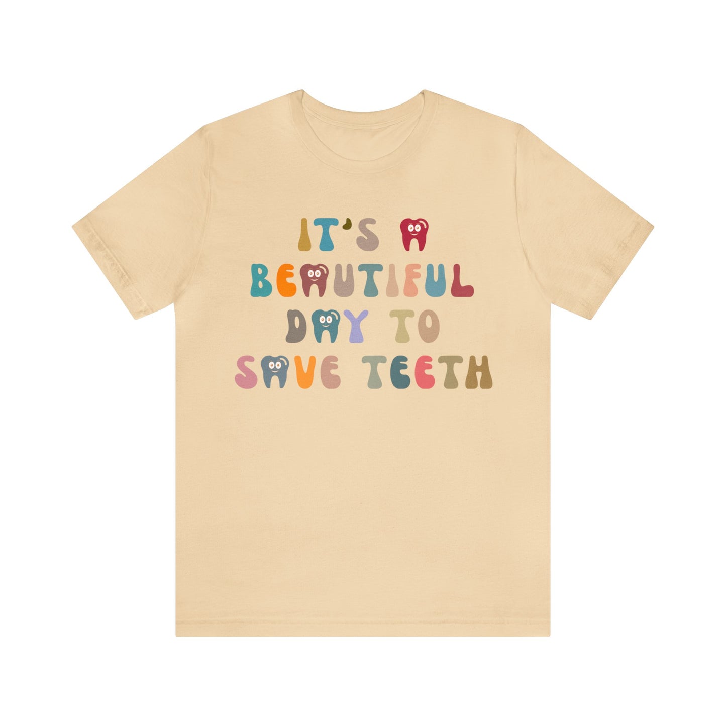 It's A Beautiful Day To Save Teeth Shirt, Dental Student Shirt, Orthodontist Shirt, Dentistry Shirt, Doctor of Dental Surgery Shirt, T1257