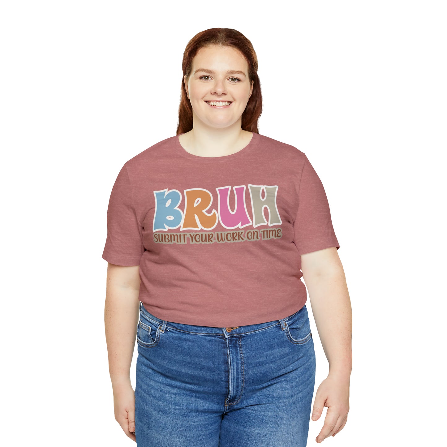 Cool Teacher Shirt, bruh submit your work on time, Bruh Shirt Gift For Teachers, Sarcastic Teacher Tee, Bruh Teacher Tee, T393