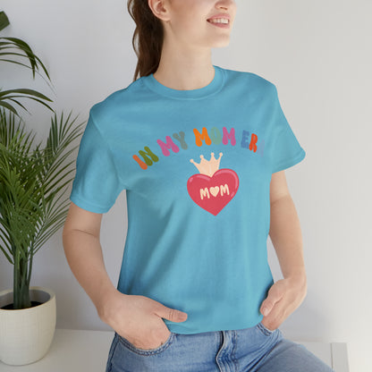 Mom Era Shirt, In My Mom Era Shirt, Mom Life Shirt, Mother's Day Gift, Best Mom Shirt, T521