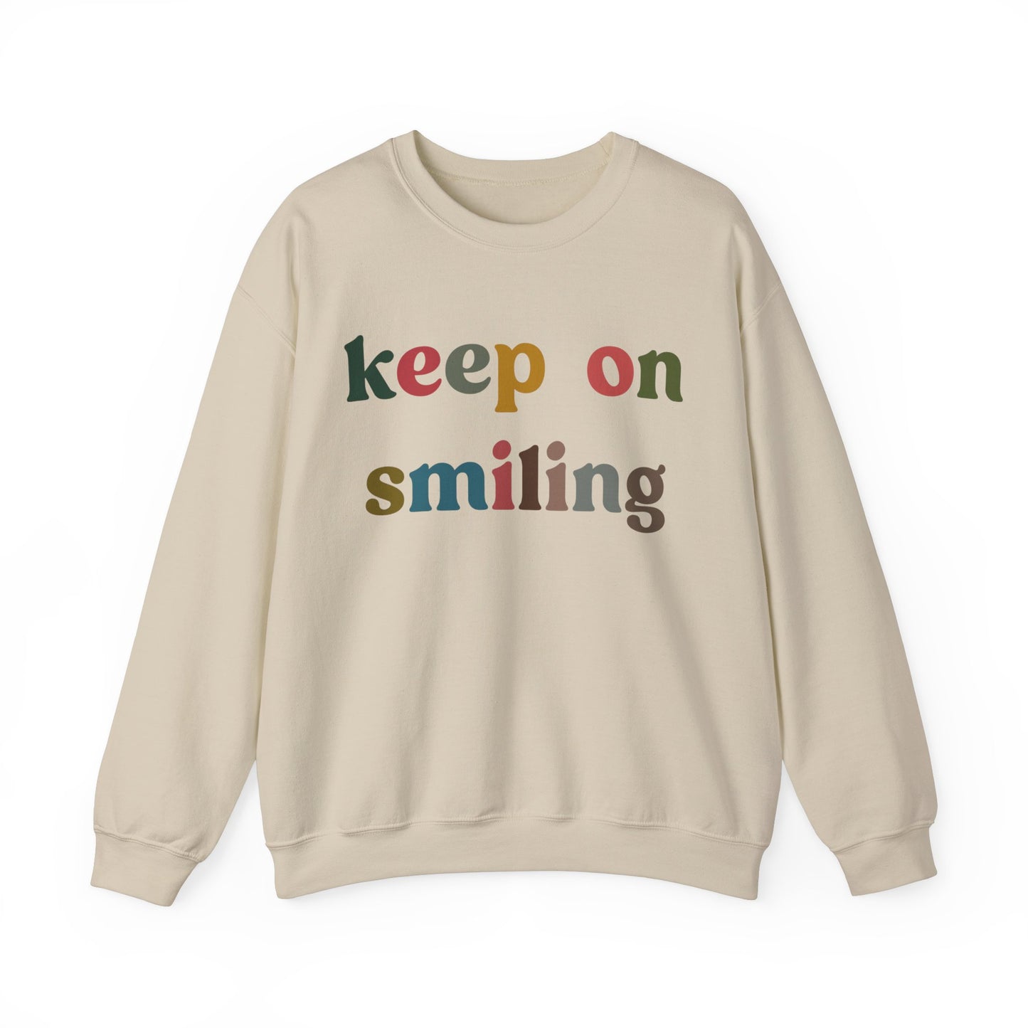 Keep On Smiling Sweatshirt, Encouragement Sweatshirt, Christian Mom Sweatshirt, Positivity Sweatshirt, Be Kind Sweatshirt, S1291