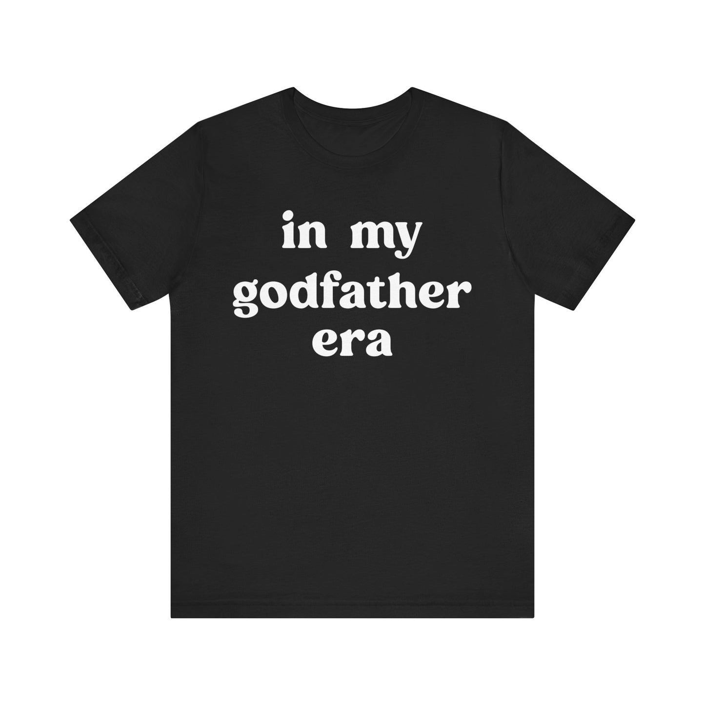 In My Godfather Era Shirt, Godfather Shirt, God Father tshirt, Fathers Day Shirt, Baptism Godfather, Best Friend Gift, T1128