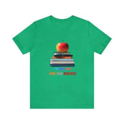 Back to school shirt funny for student, I am just here for the recess, T151