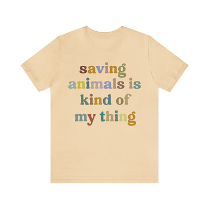 Saving Animals Is Kind Of My Thing Shirt, Animal Rescue Tshirt, Pet Adoption Tshirt, Dog Mom Shirt, Fur Mama T-Shirt, T999