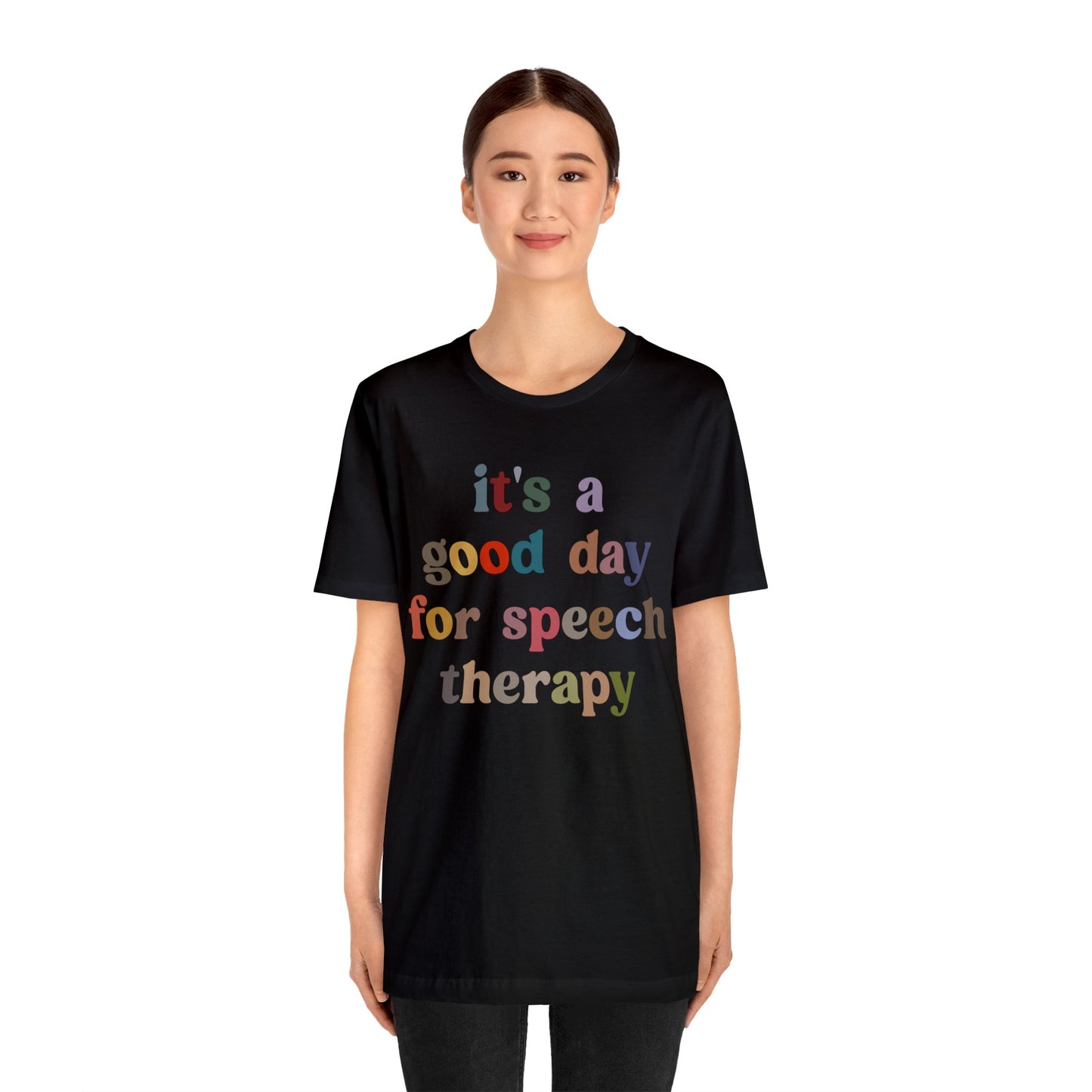 It's A Good Day For Speech Therapy Shirt, Speech Language Pathologist Shirt, Speech Therapist Shirt, Gift for Speech Therapists, T1248