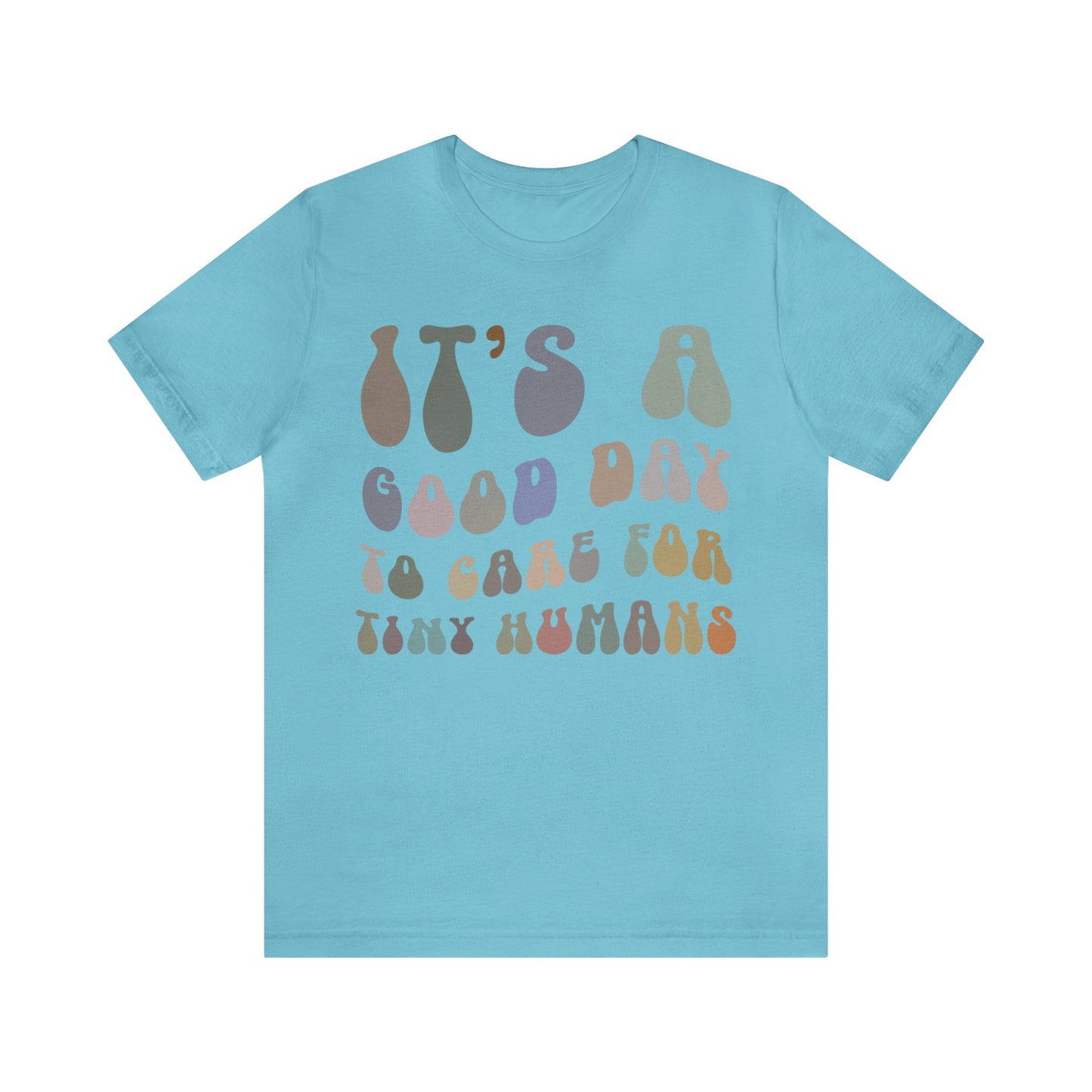 It's A Good Day To Care For Tiny Humans Shirt, Nurse Appreciation Shirt, Baby Nurse Shirt, Neonatal Intensive Care Unit Shirt, T1296