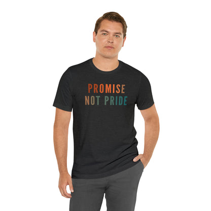 God's Promise Shirt, Promise Not Pride Shirt, Christian Shirt, Bible Verse Shirt, Faith Shirt, T346