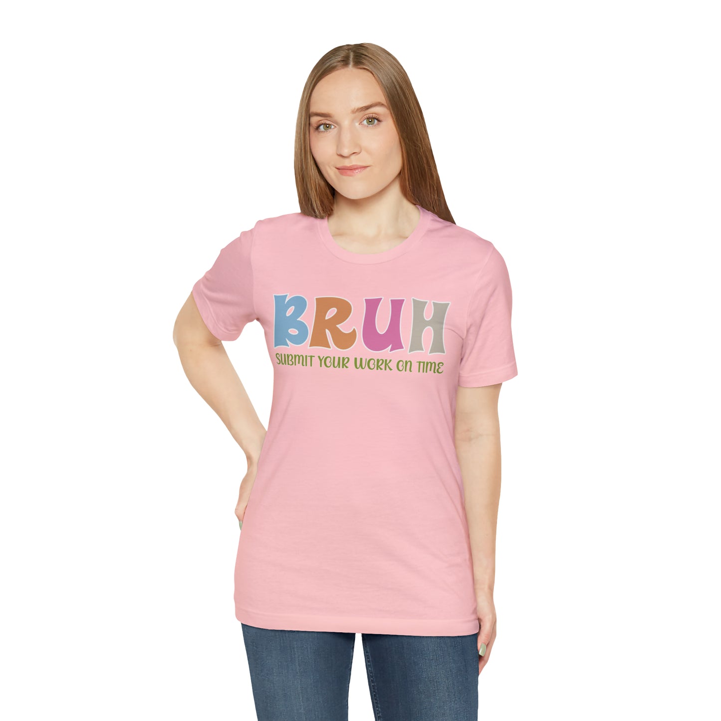 Cool Teacher Shirt, bruh submit your work on time, Bruh Shirt Gift For Teachers, Sarcastic Teacher Tee, Bruh Teacher Tee, T391