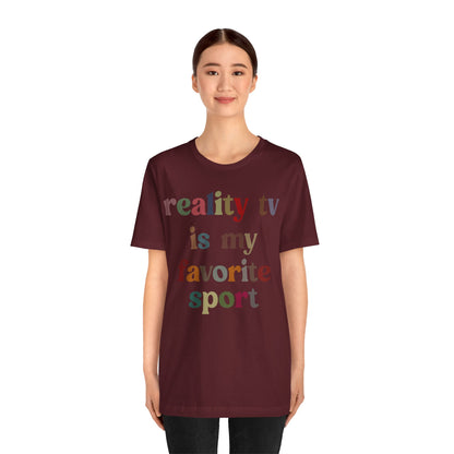 Reality TV Is My Favorite Sport Shirt, Bachelor Fan Shirt, Funny Shirt for Mom, Reality Television Fan Shirt, Shirt for Women, T1502