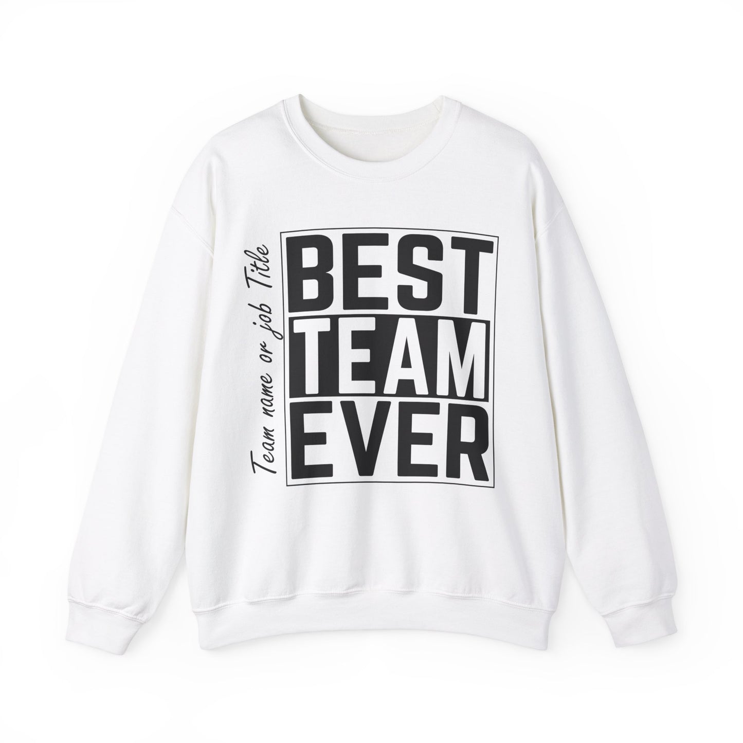 Personalized Best Team Ever Sweatshirt, Custom Teammate Staff Appreciation Day, Work Team Coworkers, Team Member Sweatshirt, S1367