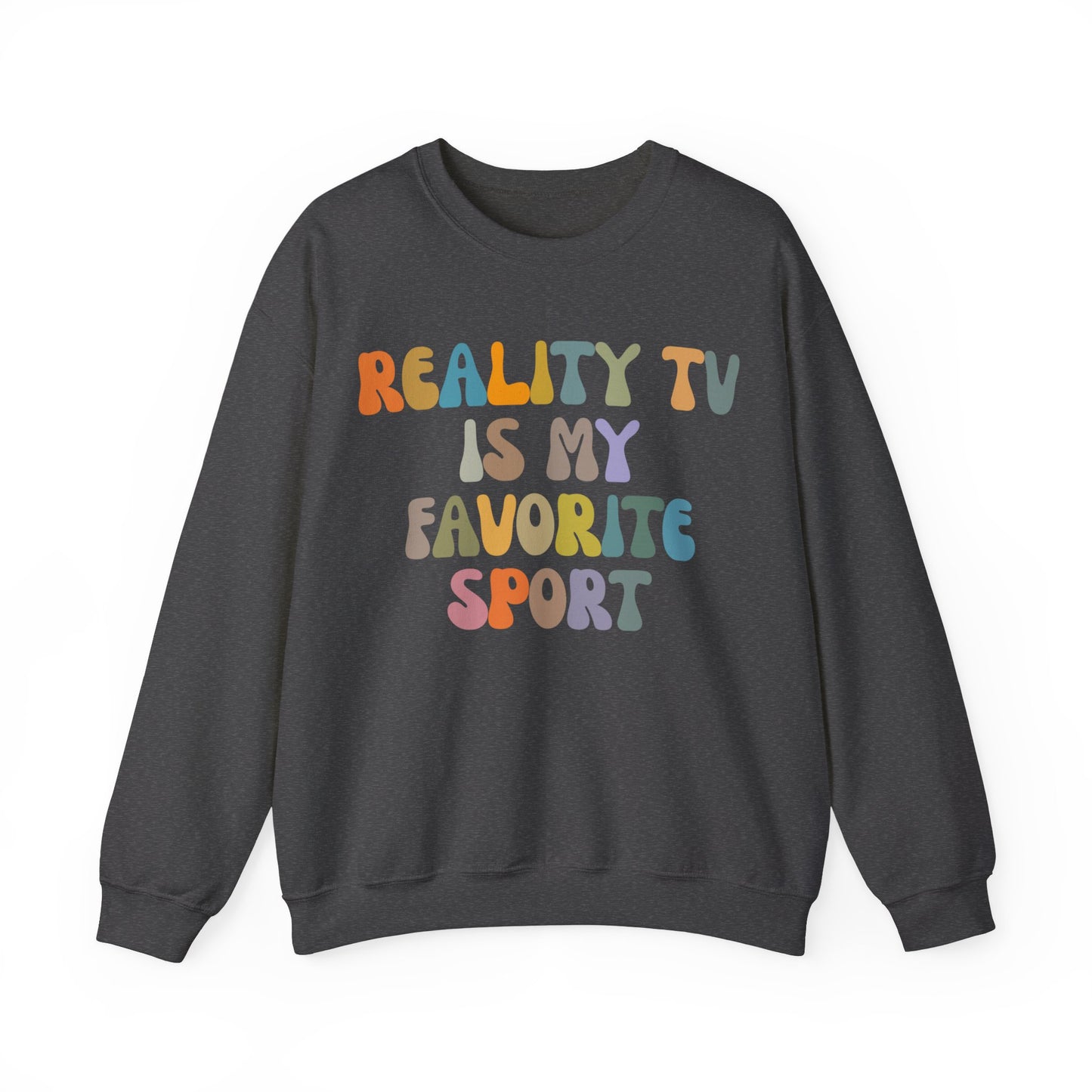 Reality TV Is My Favorite Sport Sweatshirt, Bachelor Fan Sweatshirt, Funny Shirt for Mom, Reality Television Fan Sweatshirt, S1501