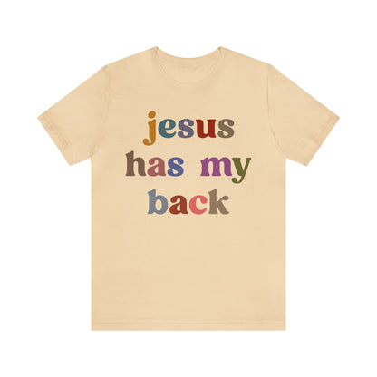 Jesus Has My Back Shirt, Religious Women Shirt, Shirt for Mom, Christian Shirt for Mom, Jesus Lover Shirt, Godly Woman Shirt, T1231