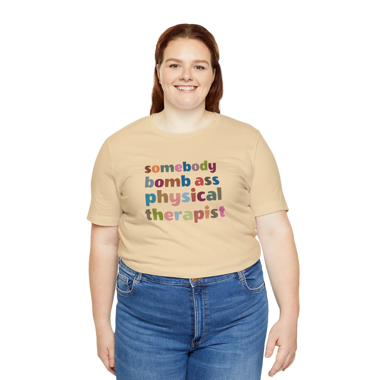 Funny Physical Therapist Shirt, Physical Therapy Graduate, Somebody's Bomb Ass Physical Therapist Shirt, T300