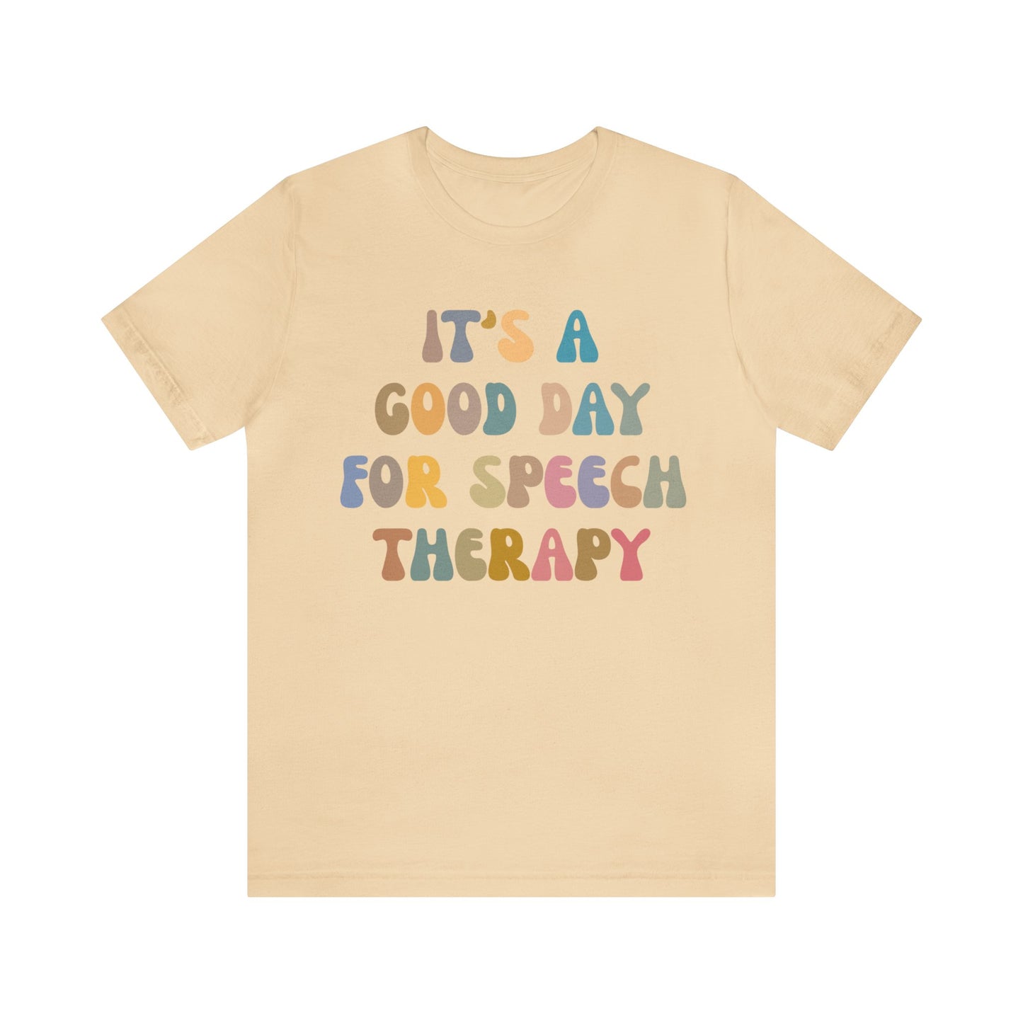 It's A Good Day For Speech Therapy Shirt, Speech Language Pathologist Shirt, Speech Therapist Shirt, Gift for Speech Therapists, T1250