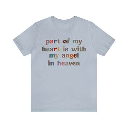 Part Of My Heart Is With My Angel In Heaven Shirt,Inspirational Shirt, Mom Shirt, Happy Life, Positive Shirt, Motivational Shirt, T1298