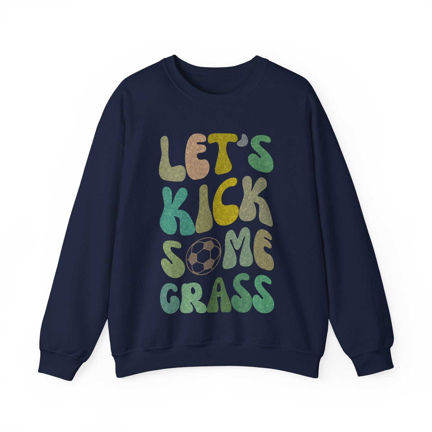 Let's Kick Some Grass Sweatshirt, Sports Women Sweatshirt, Shirt for Soccer Player, Soccer Player Sweatshirt, Game Day Sweatshirt, S1457