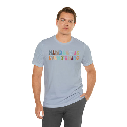 Positive Growth Shirt, Mindset Is Everything Shirt, Mental Health Shirt, Psychologist Shirt, T295