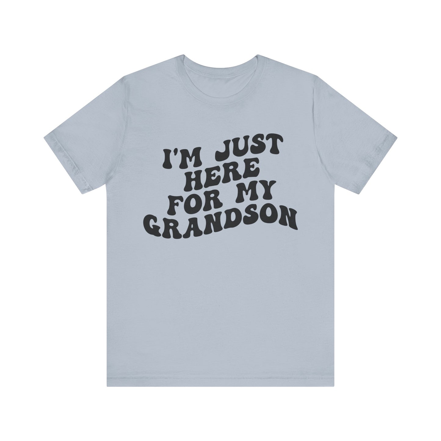 I'm Just Here for My Grandson Shirt, Best Grandmother Shirt, Supportive Grandma Shirt, Gift for Granny from Grandson, T1075