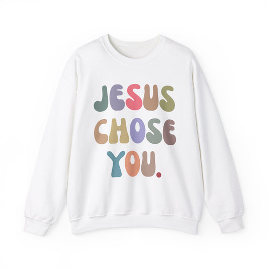 Jesus Chose You Sweatshirt, Religious Women Sweatshirt, Christian Sweatshirt for Mom, Jesus Lover Sweatshirt, Godly Woman Sweatshirt, S1229