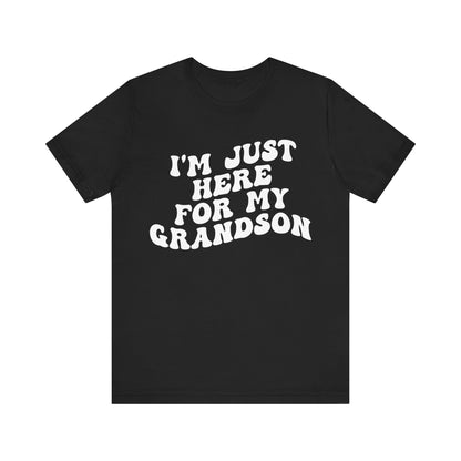 I'm Just Here for My Grandson Shirt, Best Grandmother Shirt, Supportive Grandma Shirt, Gift for Granny from Grandson, T1075