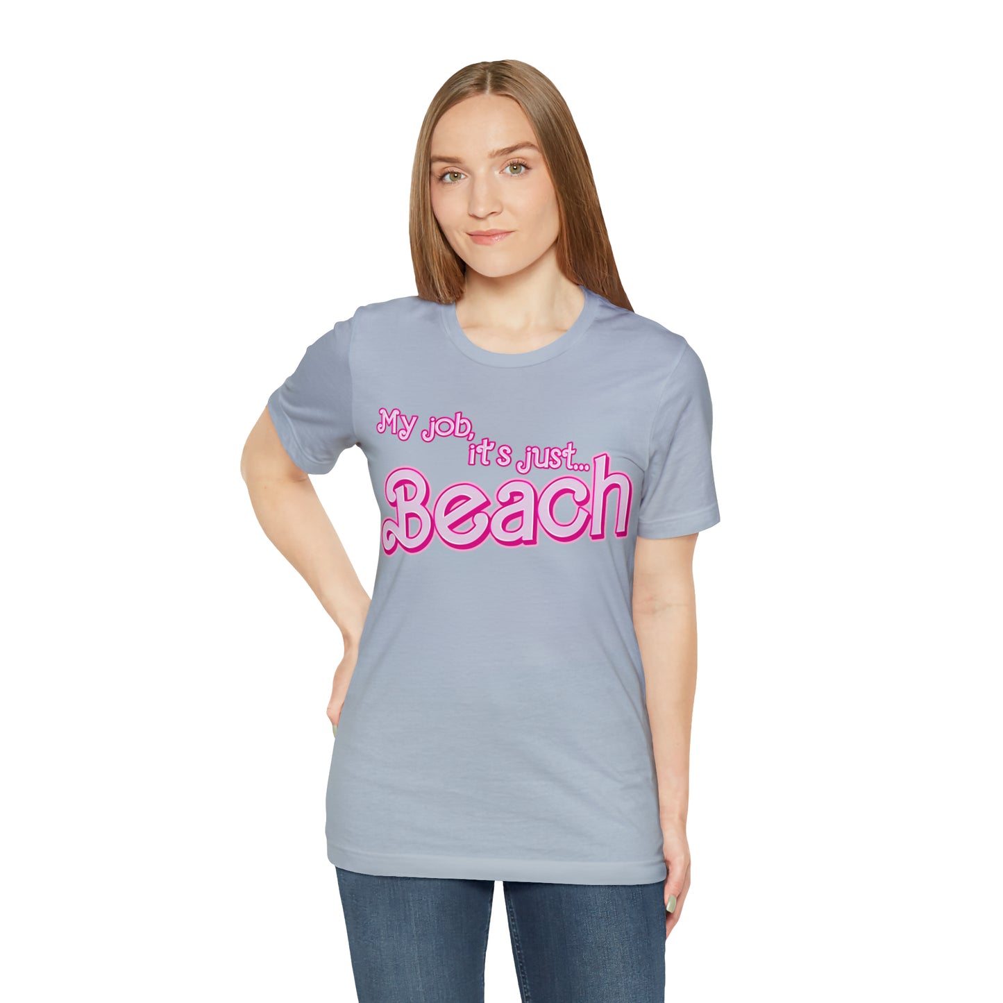 My Job Is Beach Shirt Tee , Beach Shirt Actually, My Job It Is Just Beach Shirt, Hot Pink Lady Shirt, Funny Gift For Beach Tee, T805