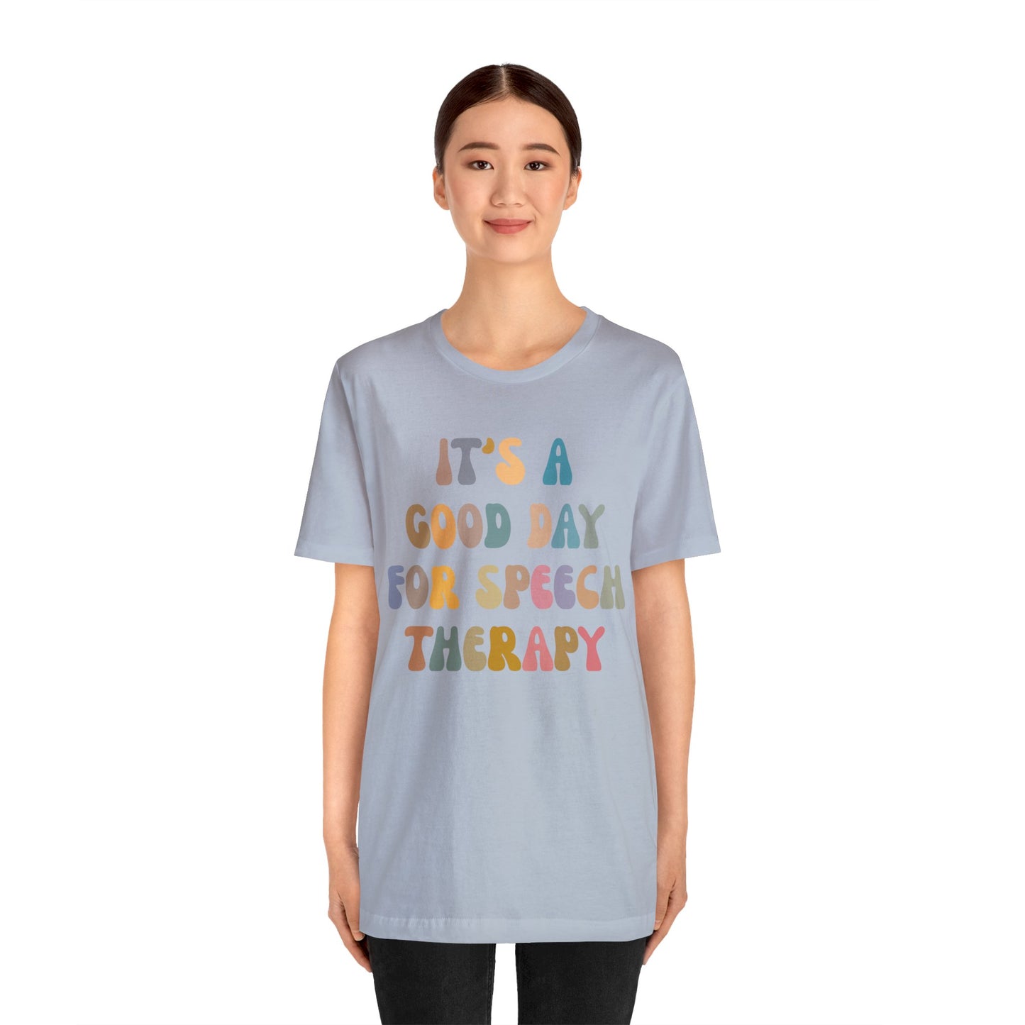 It's A Good Day For Speech Therapy Shirt, Speech Language Pathologist Shirt, Speech Therapist Shirt, Gift for Speech Therapists, T1250