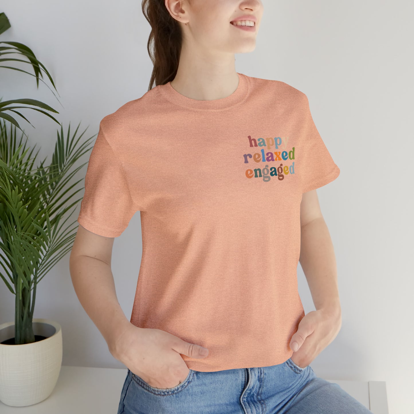 Happy Relaxed Engaged Shirt, Behavior Analysis Graduate Shirt, T460