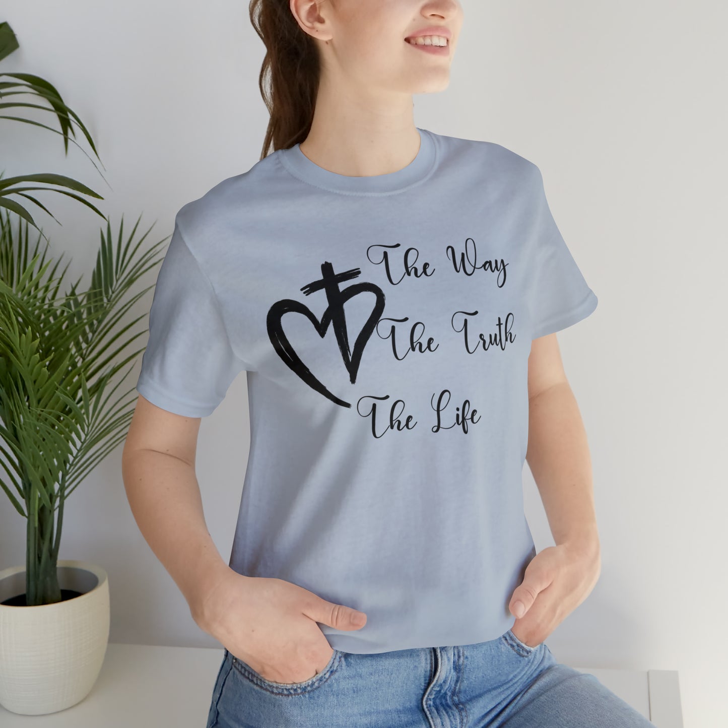 Jesus The Way The Truth The Life Shirt for Women, T253