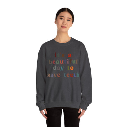 It's A Beautiful Day To Save Teeth Sweatshirt, Dental Student Sweatshirt Orthodontist Sweatshirt, Doctor of Dental Surgery Sweatshirt, S1258