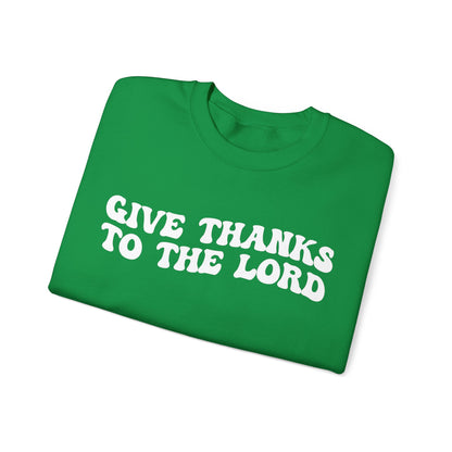 Give Thanks To The Lord Sweatshirt, Jesus Lover Sweatshirt, Godly Woman Sweatshirt, Christian Shirt for Mom, Religious Mom Sweatshirt, S1323