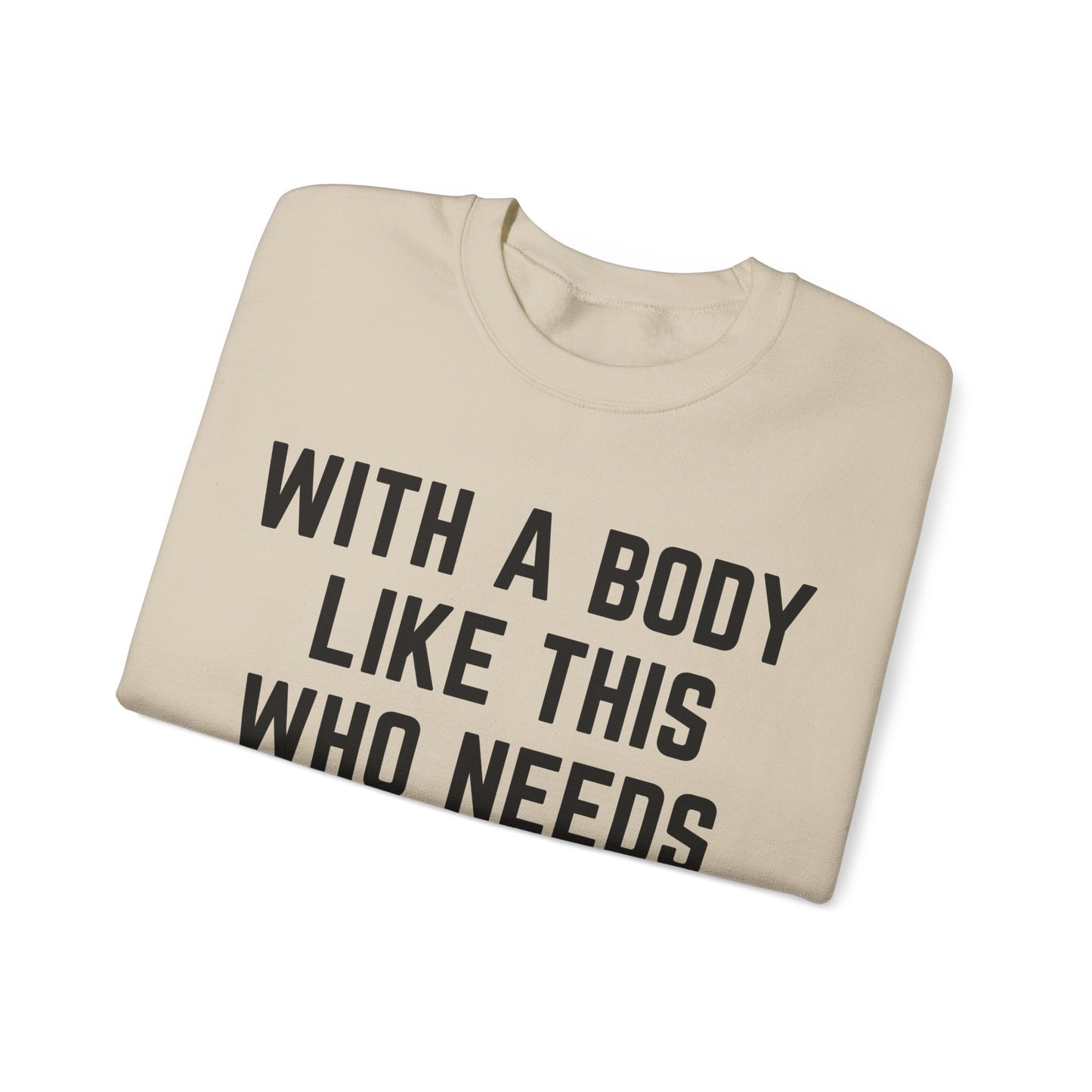 With a Body Like This Who Needs Hair Sweatshirt, Funny Shirt for Men for Fathers Day Gift, Husband Gift, Humor Sweatshirt, Dad Gift, S1131