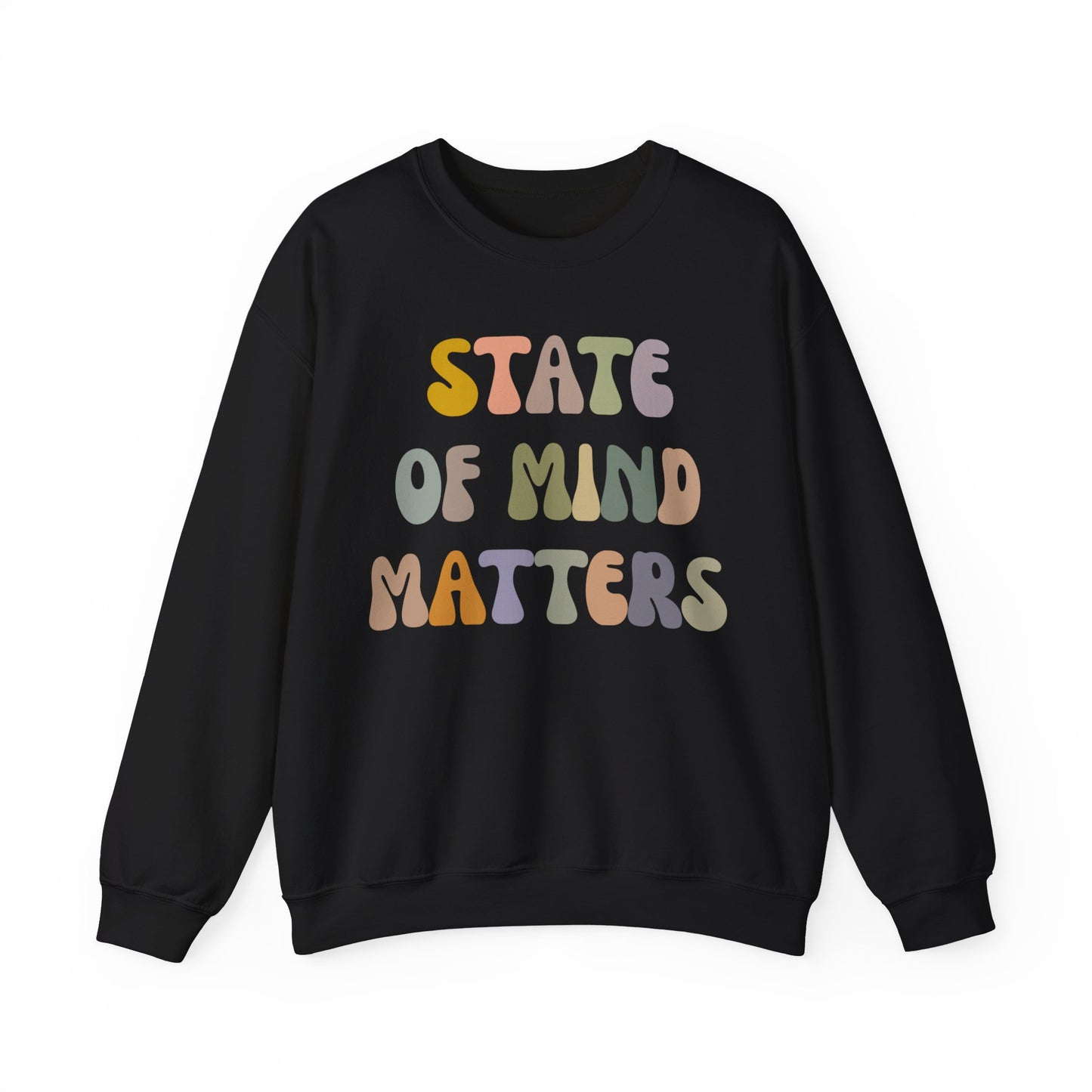 State Of Mind Matters Sweatshirt, Mental Health Awareness Sweatshirt, Mental Health Matters Sweatshirt, Therapist Sweatshirt, S1421