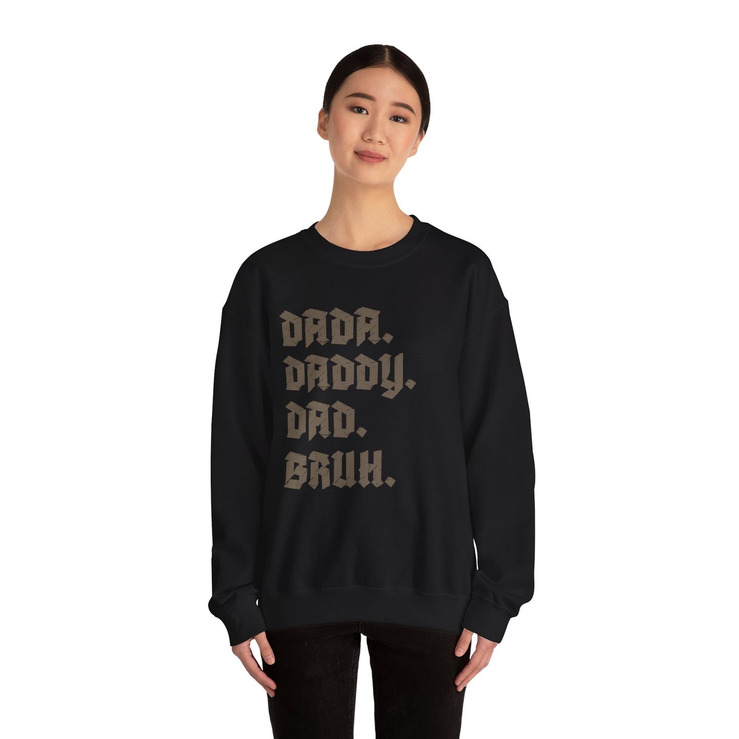 Funny Shirt for Men, Dada Daddy Dad Bruh Sweatshirt, Fathers Day Gift, Gift from Daughter to Dad, Husband Gift, Funny Dad Sweatshirt, S1594