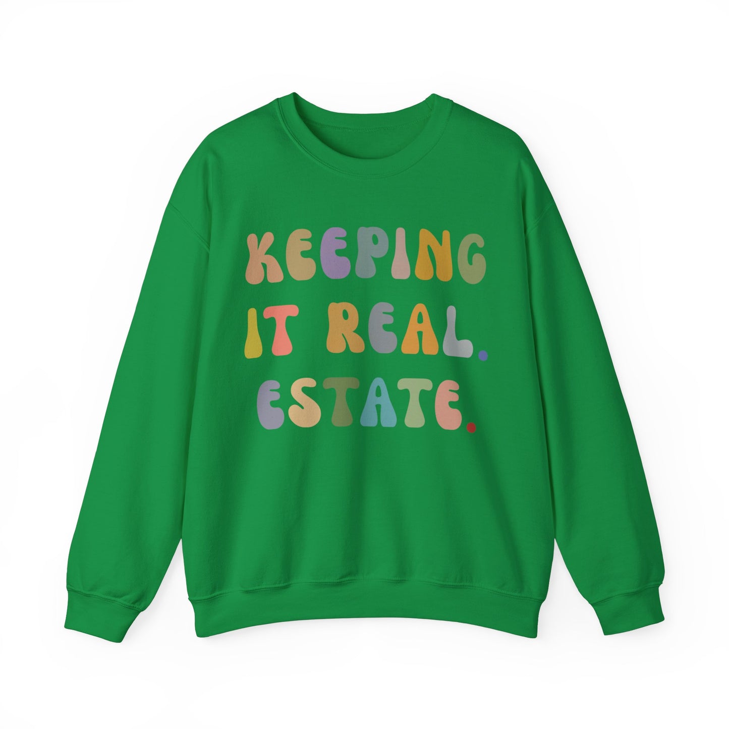 Keeping It Real Estate Sweatshirt, Real Estate Broker Sweatshirt , Gift For Realtor Funny Real Estate Professional Sweatshirt, S1152