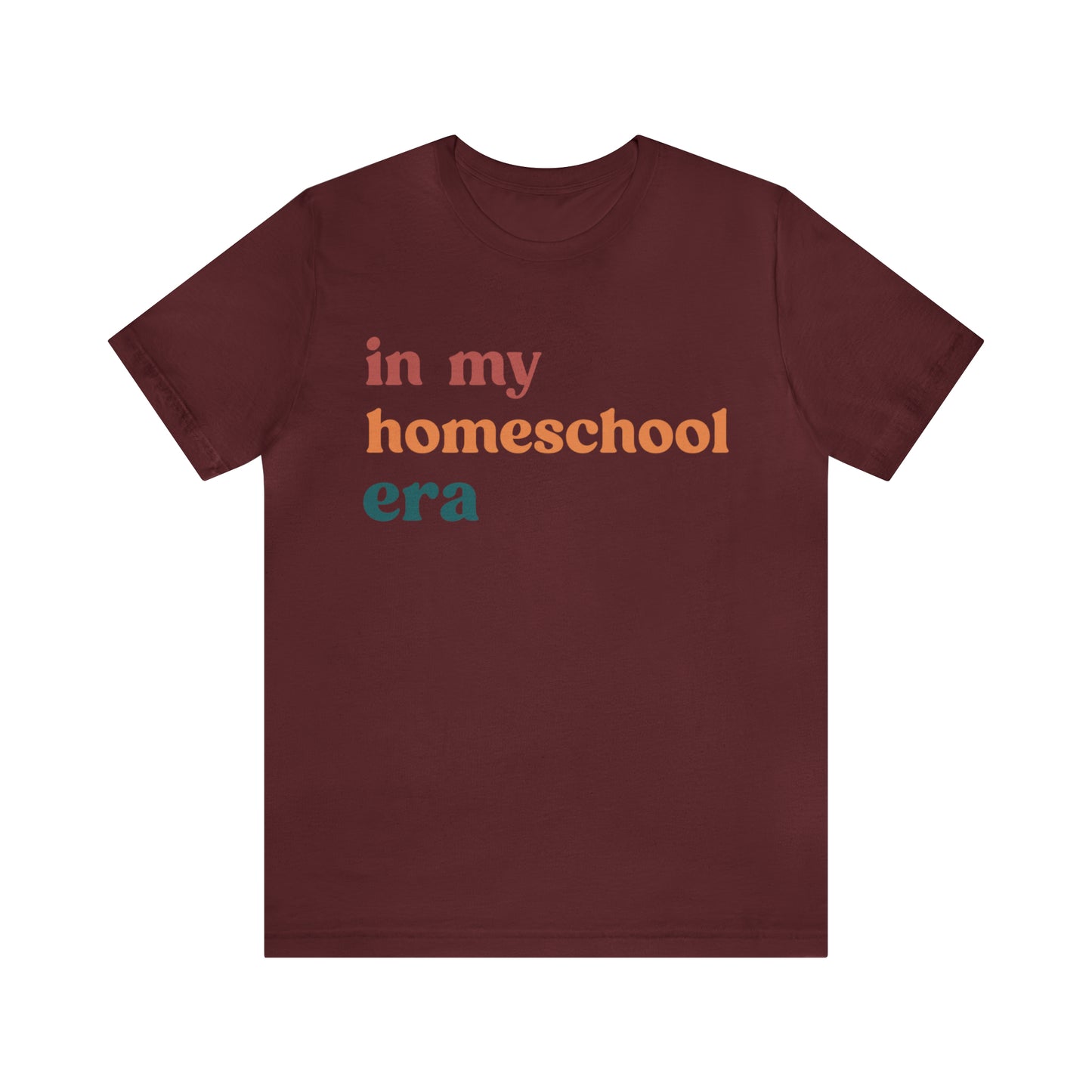 In My Homeschool Era Shirt, Homeschool Teacher Shirt, Homeschool Mama Shirt, Back to School Shirt, Teacher Appreciation, Mom Shirt, T744