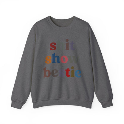 Shit Show Bestie Sweatshirt, BFF Sweatshirt for Women, Funny Best Friend Sweatshirt, Forever Bestie Sweatshirt, Matching Besties, S1305