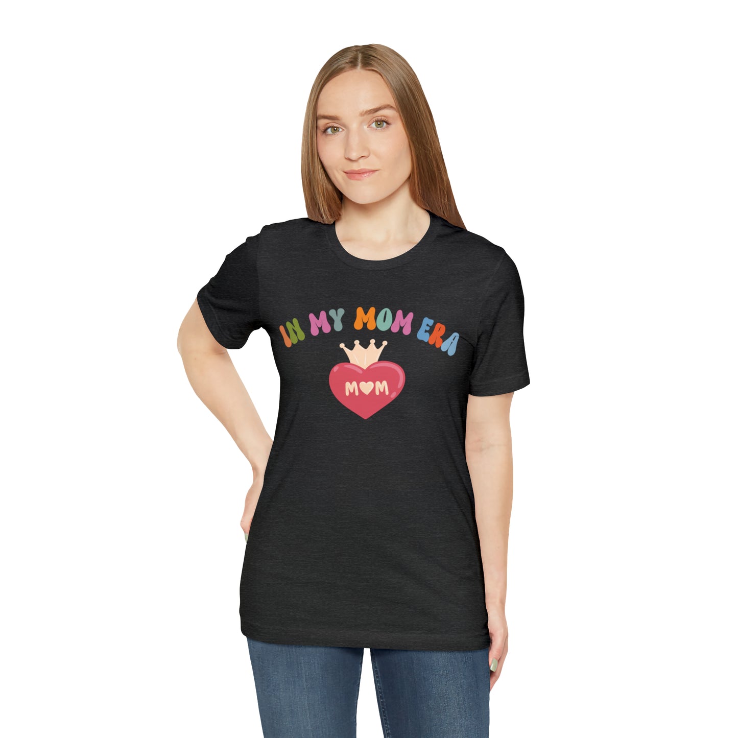 Mom Era Shirt, In My Mom Era Shirt, Mom Life Shirt, Mother's Day Gift, Best Mom Shirt, T521