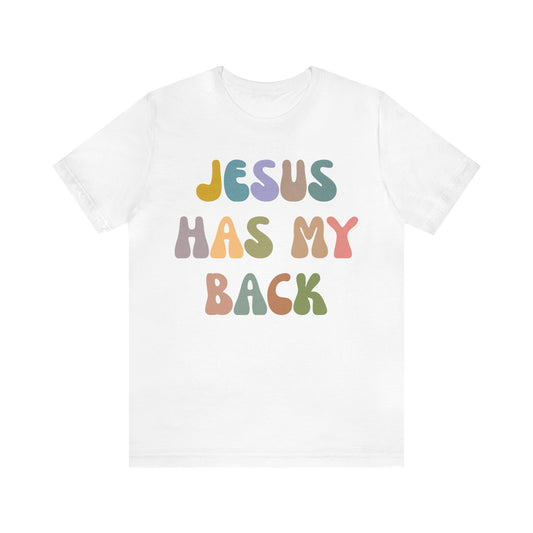 Jesus Has My Back Shirt, Religious Women Shirt, Shirt for Mom, Christian Shirt for Mom, Jesus Lover Shirt, Godly Woman Shirt, T1232