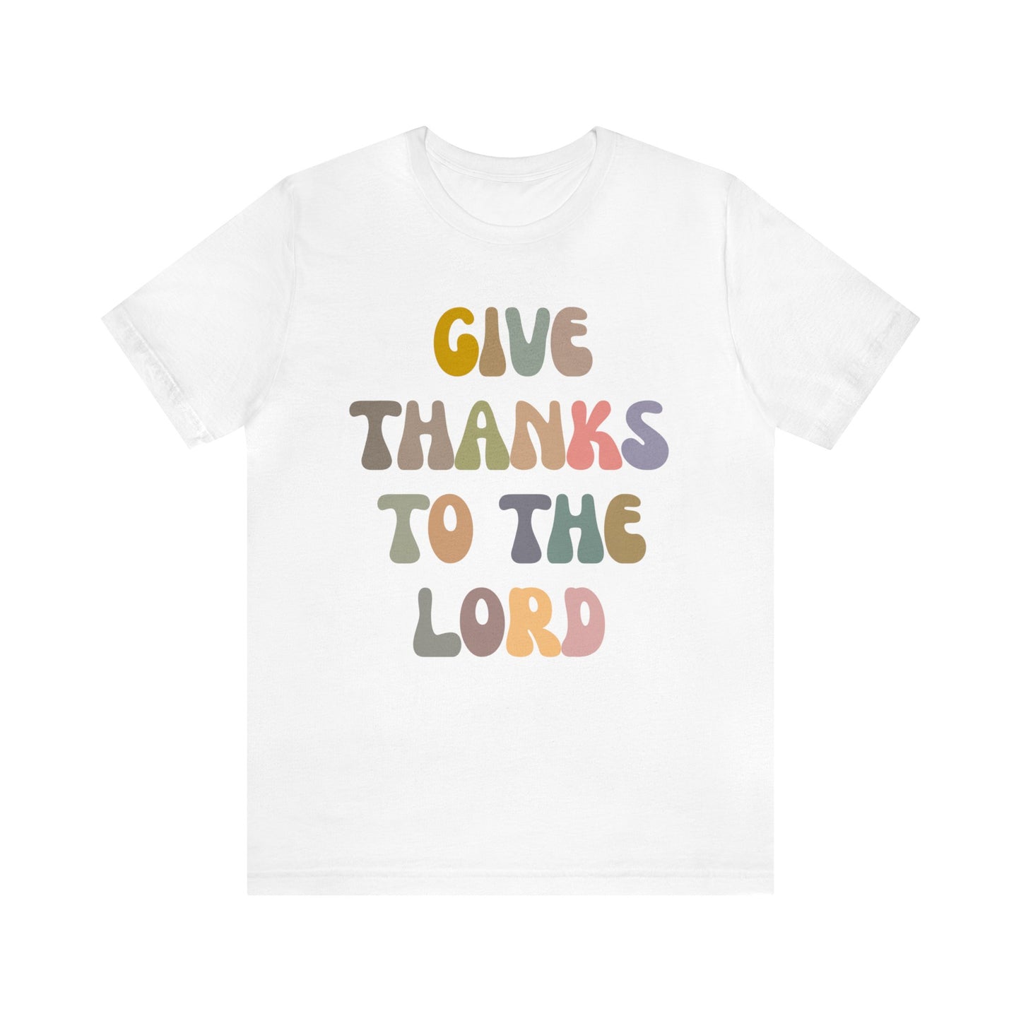 Give Thanks To The Lord Shirt, Jesus Lover Shirt, Godly Woman Shirt, Christian Shirt for Mom, Religious Mom Shirt, Shirt for Women, T1321